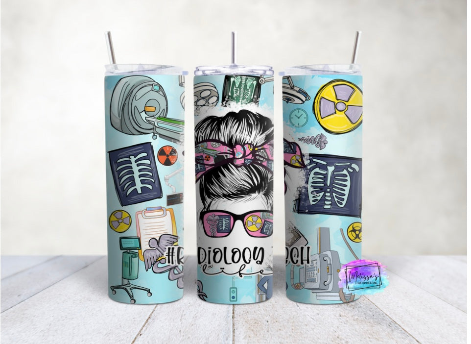 Radiology Tech Life Messy Bun Tumbler