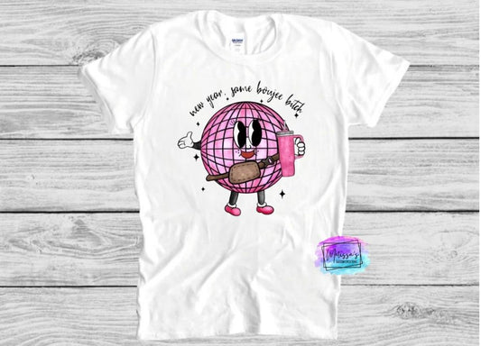 New Year, Same Boujee Bitch T-Shirt