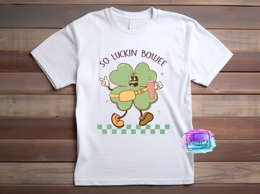 So Luckin Boujee T-Shirt