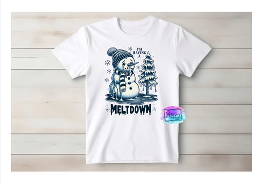 I'm Having a Meltdown T-Shirt