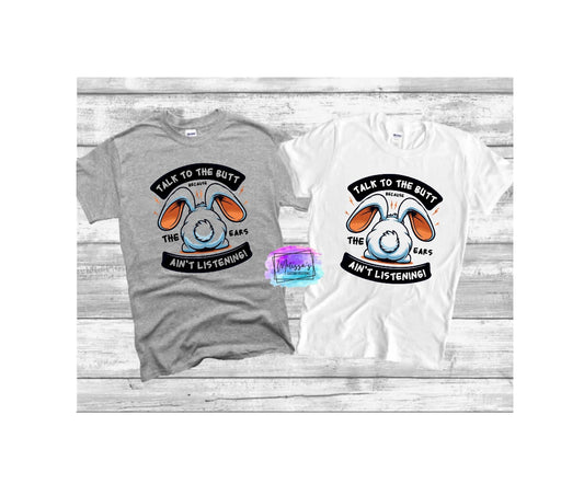 "Talk to the Butt" T-Shirt