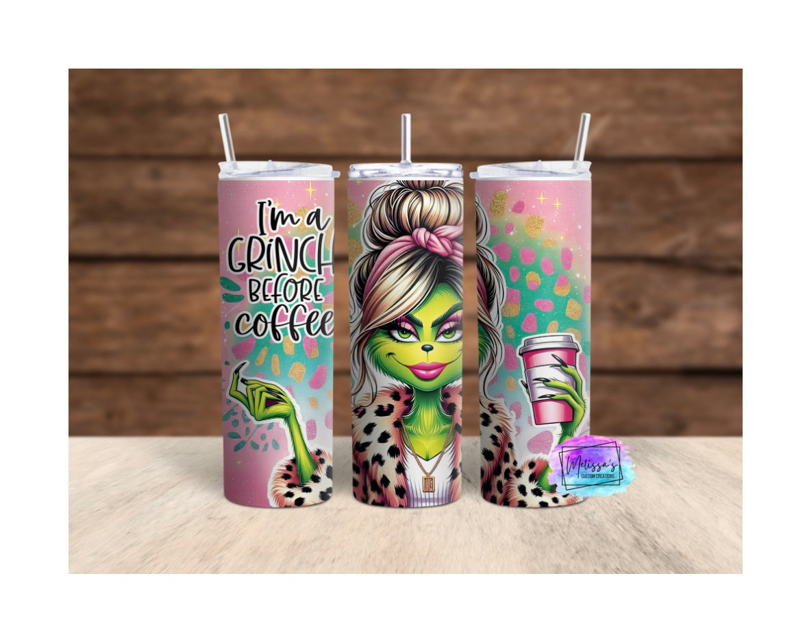 I’m a Grinch Before Coffee Tumbler
