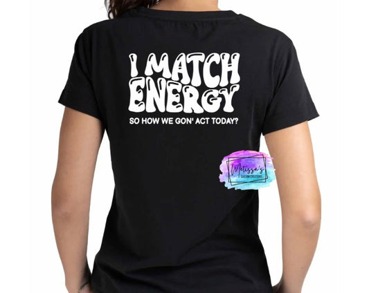 I Match Energy T-Shirt