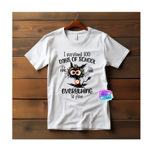 I Survived 100 Days of School, everything is Fine T-Shirt