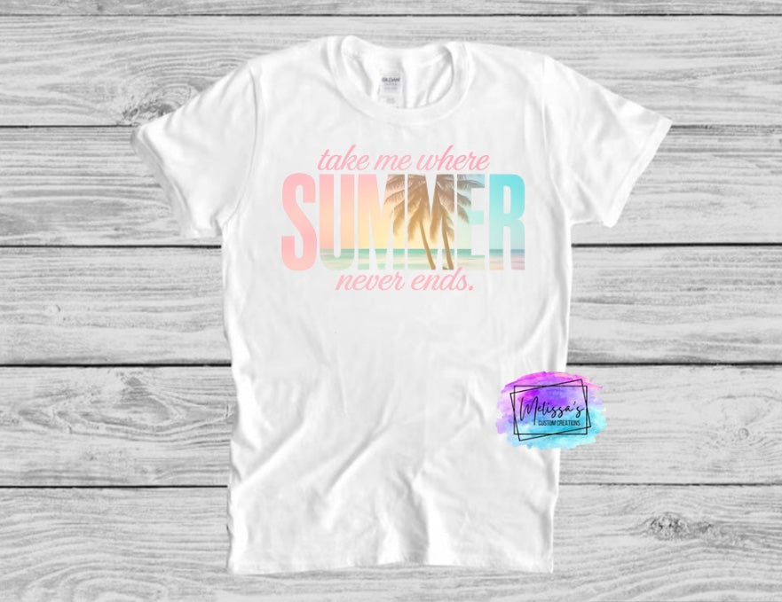 Take Me Where Summer Never Ends T-Shirt