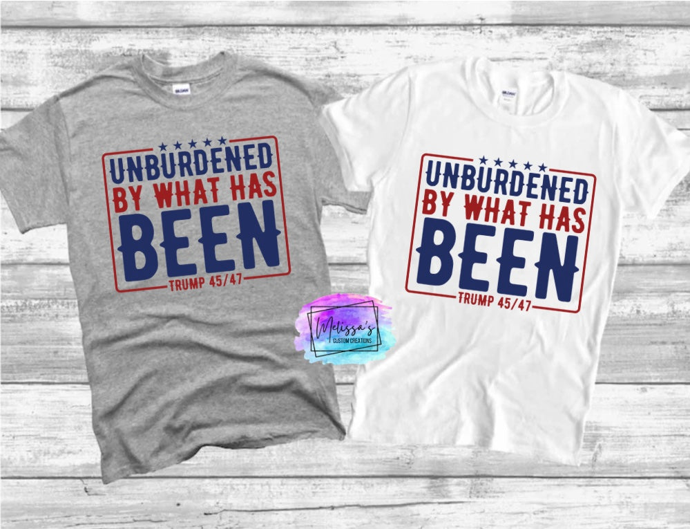 Unburdened By What Has Been T-Shirt