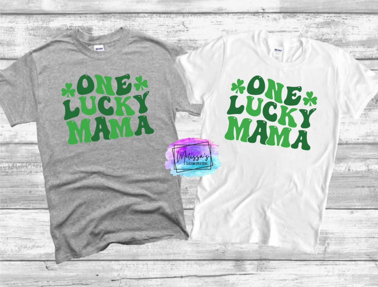 One Lucky Mama T-Shirt