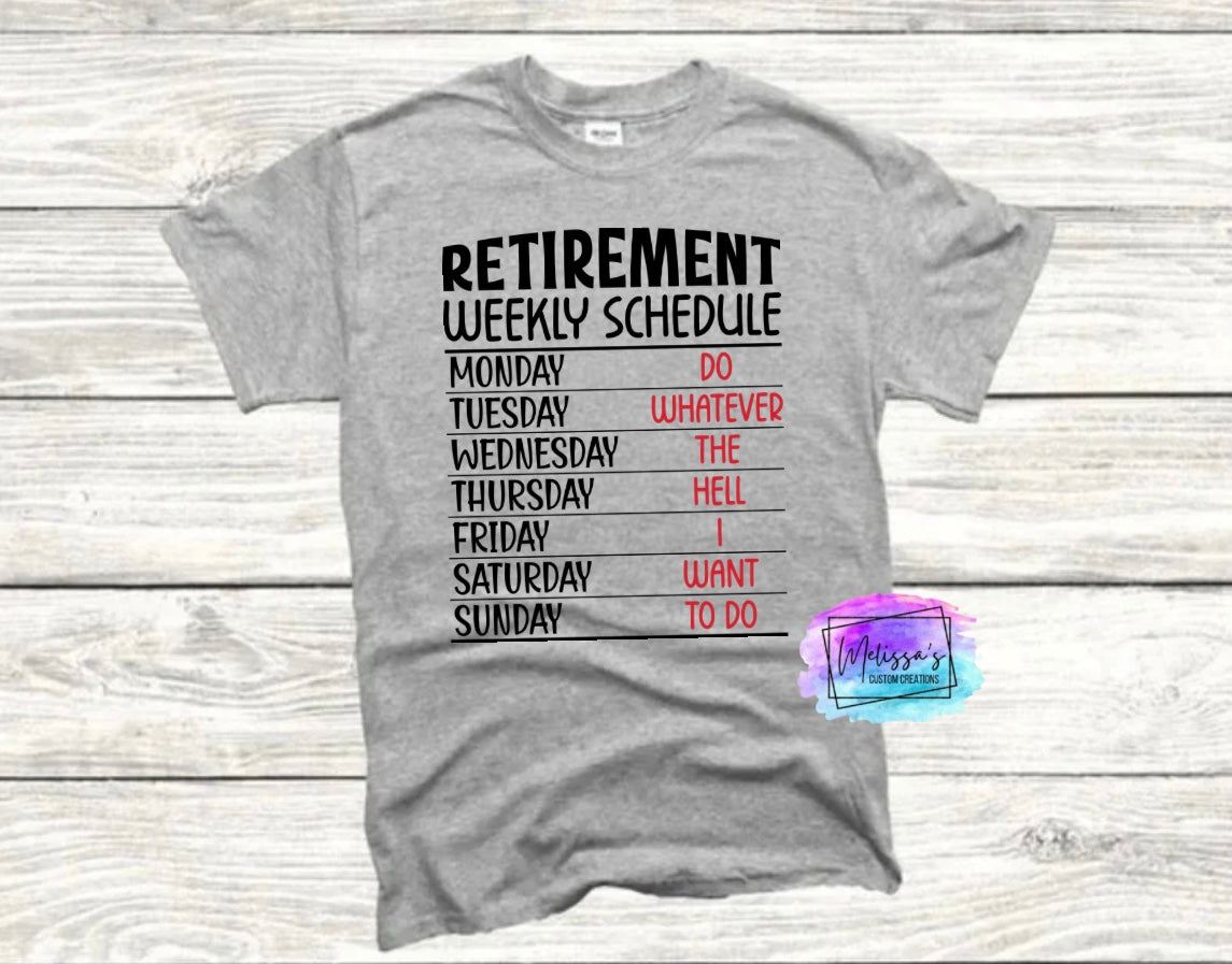 Retirement Weekly Schedule T-Shirt