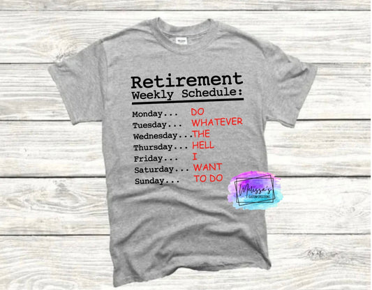 Retirement Weekly Schedule T-Shirt
