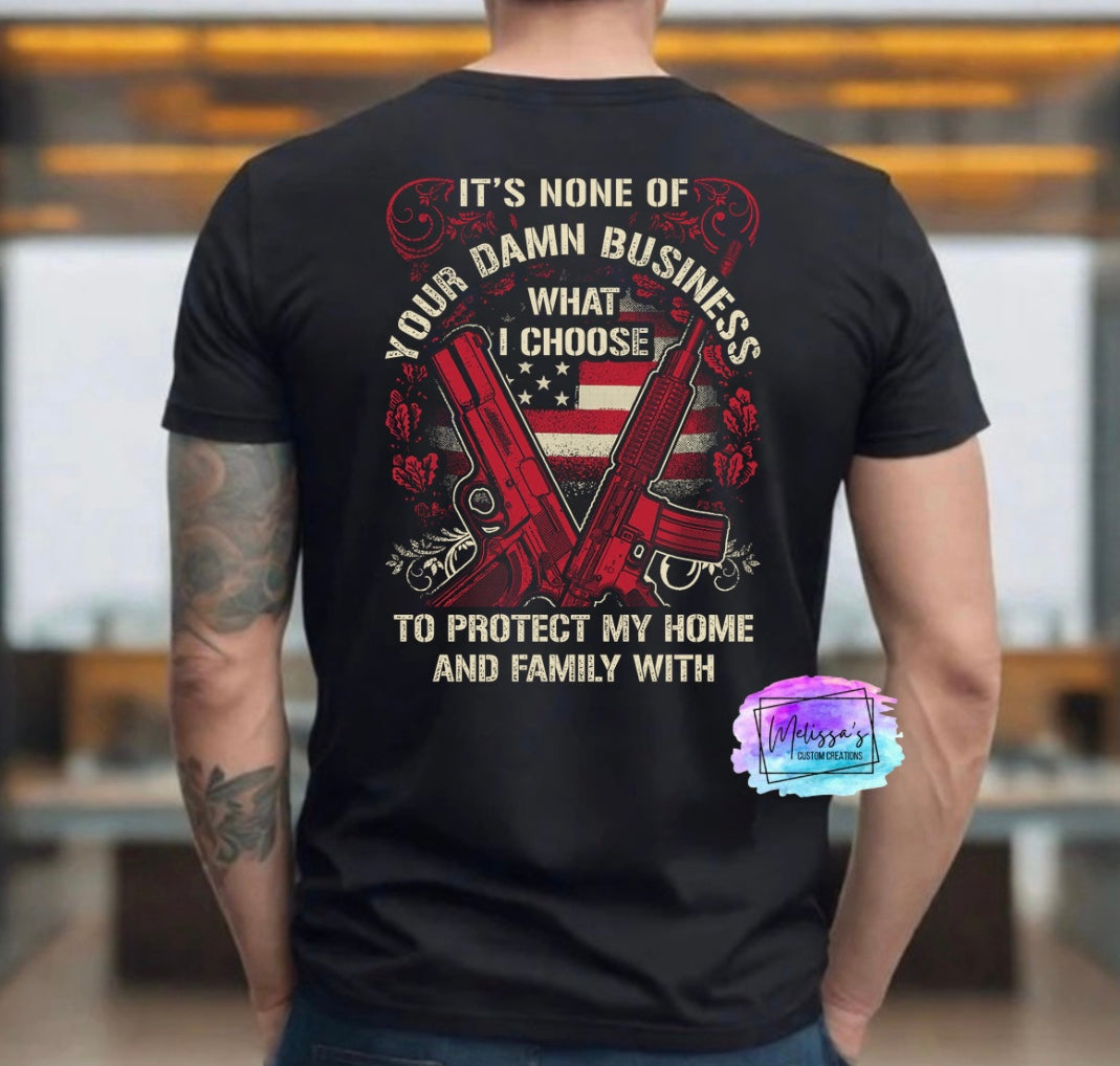 It's None of Your Damn Business T-Shirt