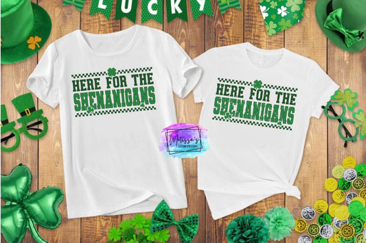 Here for the Shenanigans T-Shirt