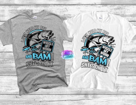 I Just Hold My Rod T-Shirt