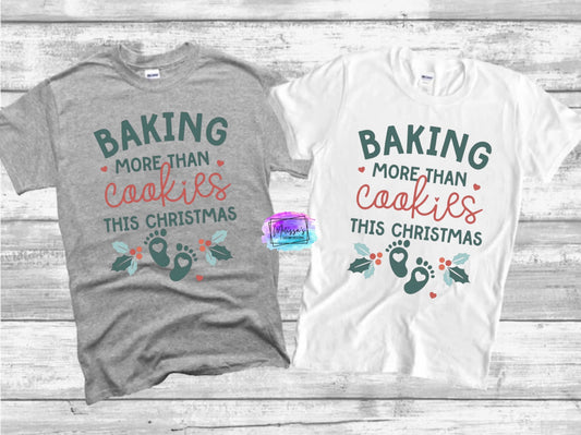 Baking More Than Cookies T-Shirt
