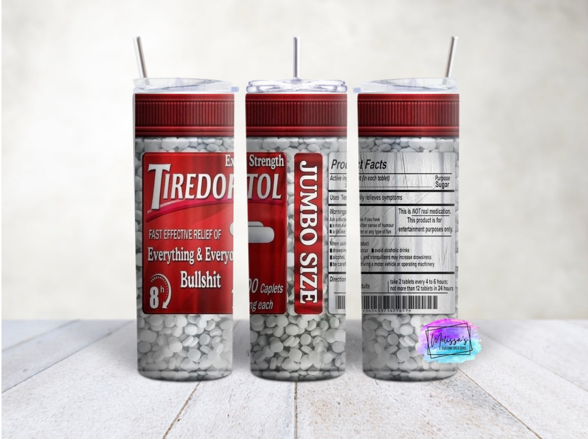 Tiredofitol Tumbler