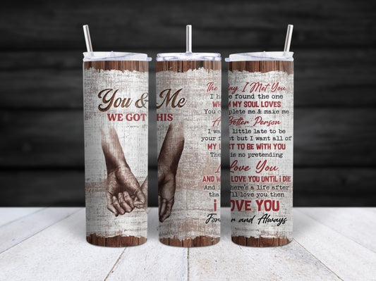 You & Me, We Got This Tumbler