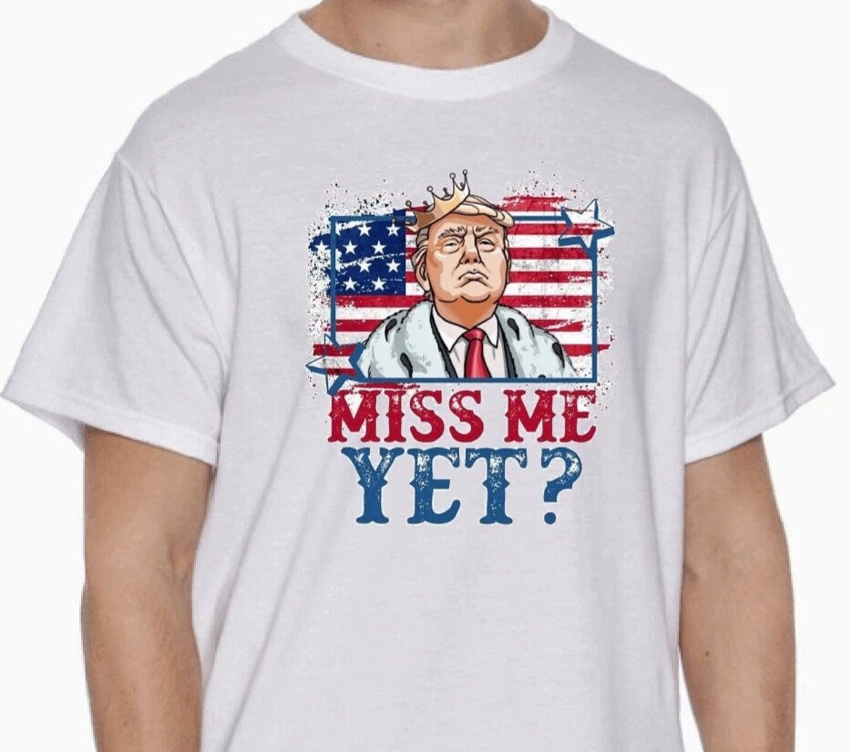 "Miss Me Yet?" T-Shirt