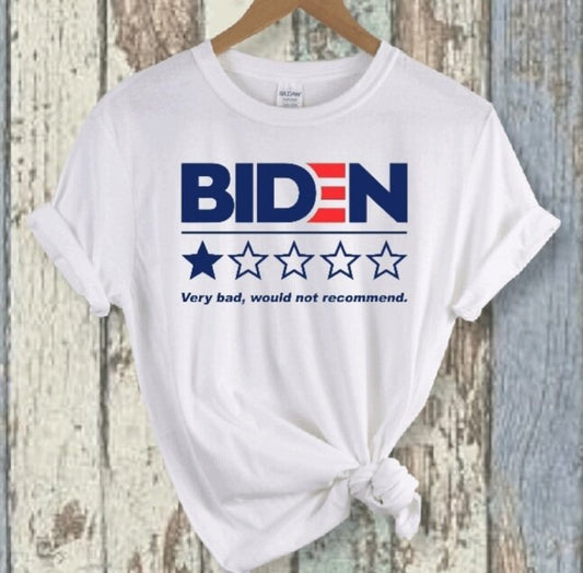 BIDEN, very bad, would not recommend T-Shirt