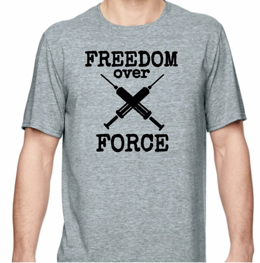Freedom over Force T-Shirt