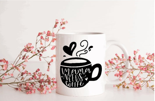 Mama Needs Coffee Mug
