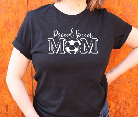 Proud Soccer Mom T-Shirt (Choose Your Colors)
