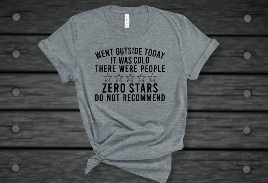 "Went Outside Today" T-Shirt