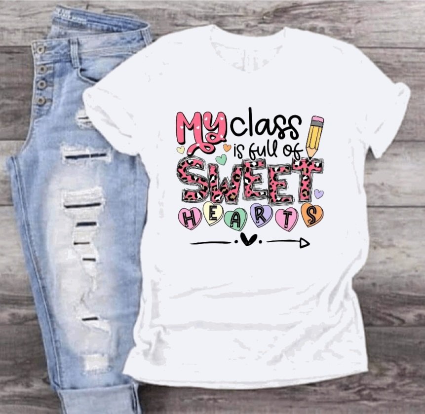 "My class is full of sweethearts" T-Shirt