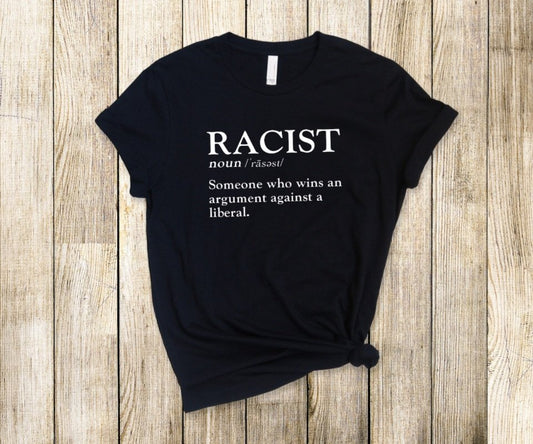 "Racist" T-Shirt