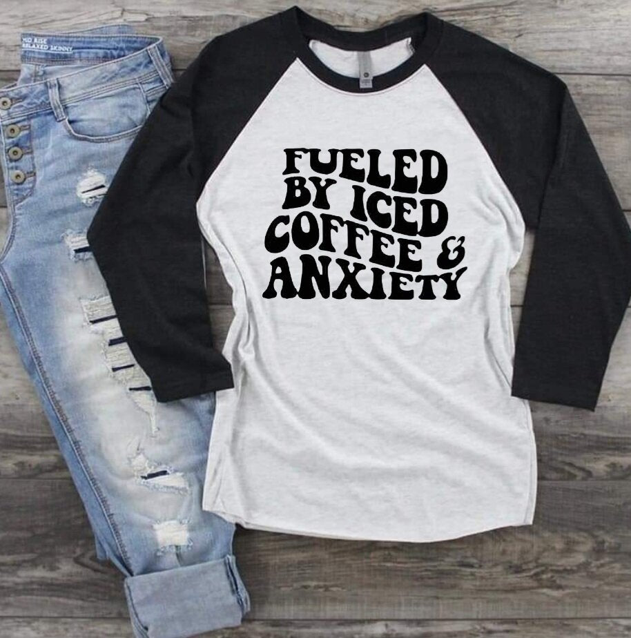 Fueled By Iced Coffee & Anxiety Shirt