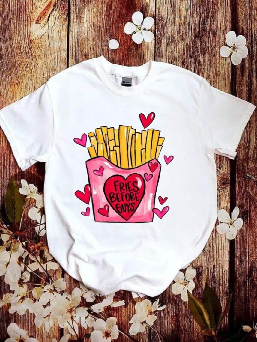 Fries Before Guys T-Shirt
