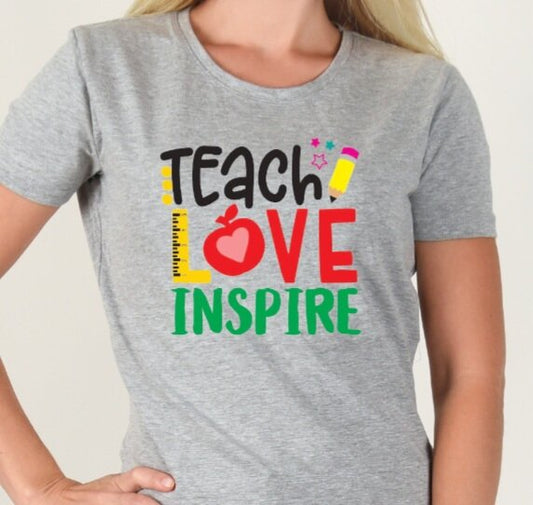 Teach Love Inspire T-Shirt