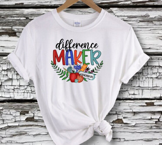 Difference Maker/Teacher Life T-Shirt