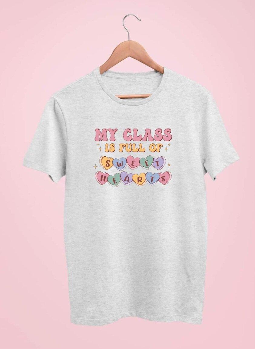 My Class is Full of Sweet Hearts T-Shirt