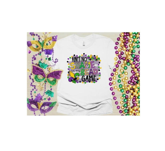 Ain't No Shame in my Bead Game T-Shirt