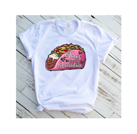 Tacos are my Valentine T-Shirt