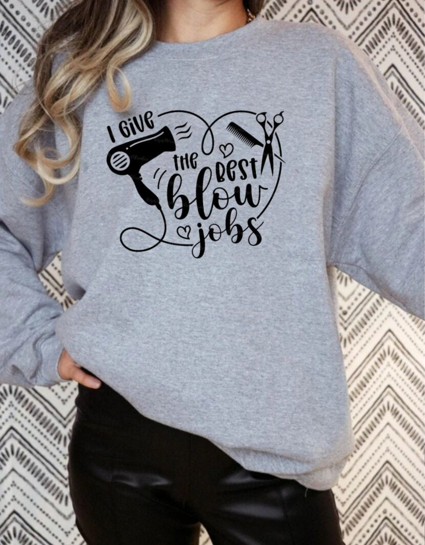 "I Give The Best Blow Jobs" Shirt