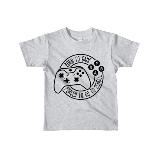Born To Game, Forced To Go To School T-Shirt