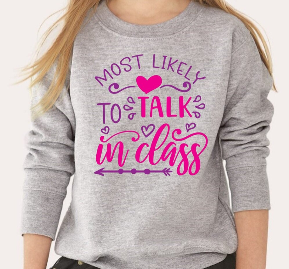 Most Likely To Talk In Class Shirt