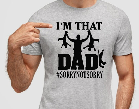 "I'm That Dad" T-Shirt