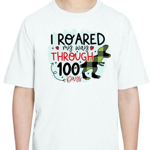 I Roared My Way Through 100 Days T-Shirt