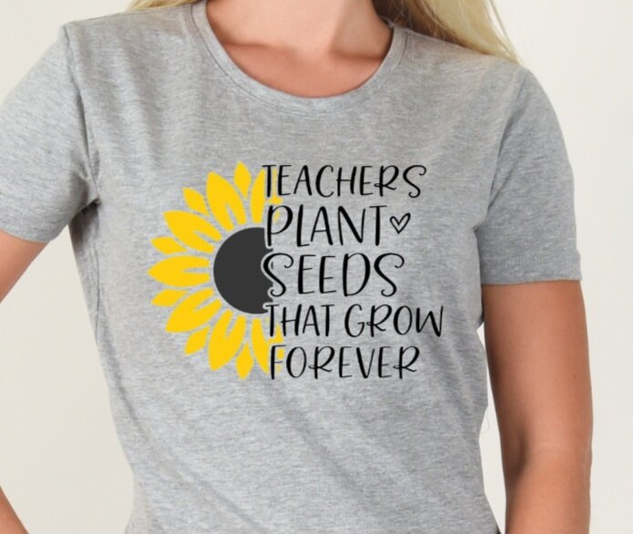 Teachers Plant Seeds That Grow Forever T-Shirt
