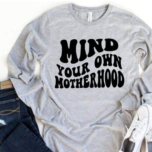 Mind Your Own Motherhood Shirt
