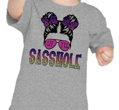 "Little Sasshole" Messy Bun T-Shirt