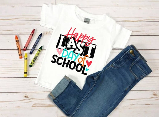 Happy Last Day Of School T-Shirt