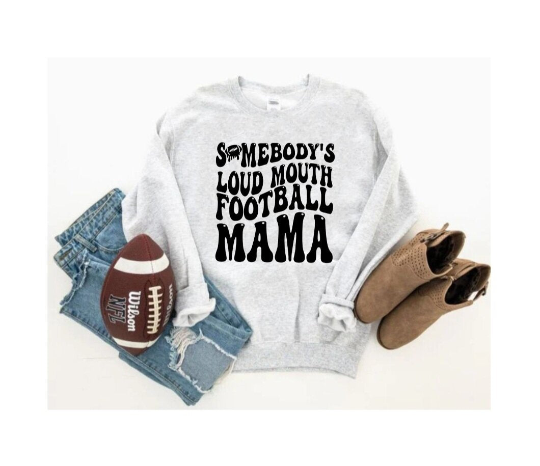 Somebody's Loud Mouth Football Mama Shirt