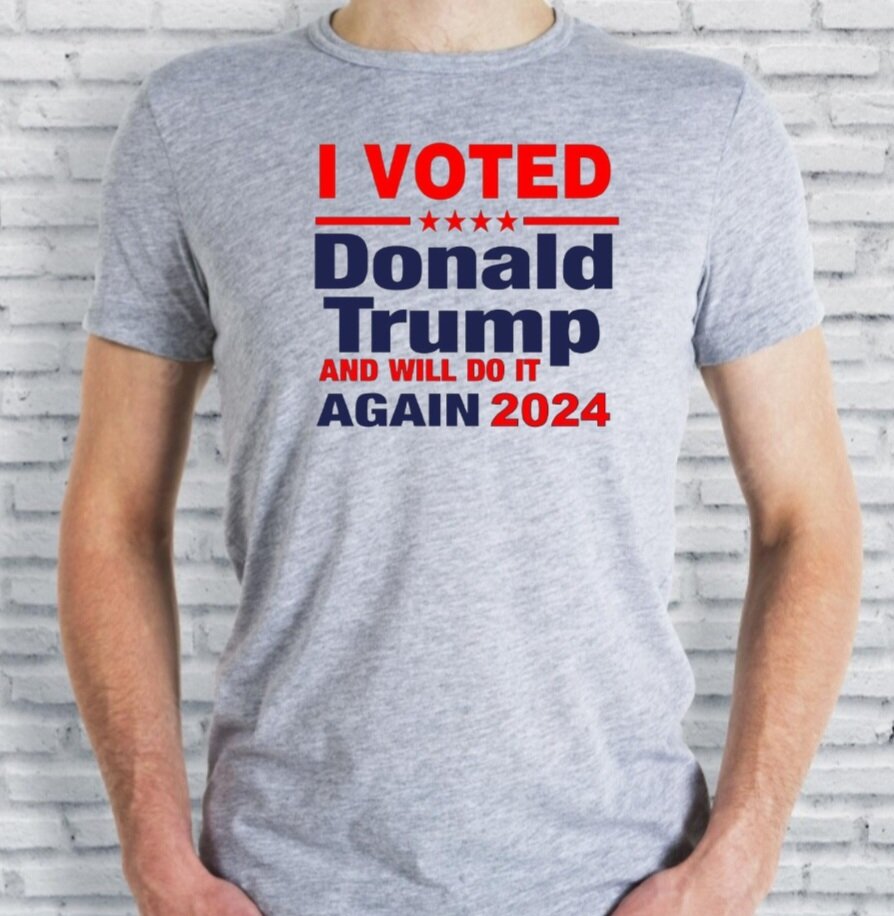 "I Voted Donald Trump and Will Do It Again in 2024" T-Shirt