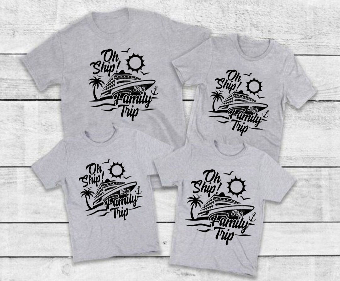 Oh Ship! It's A Family Trip T-Shirt