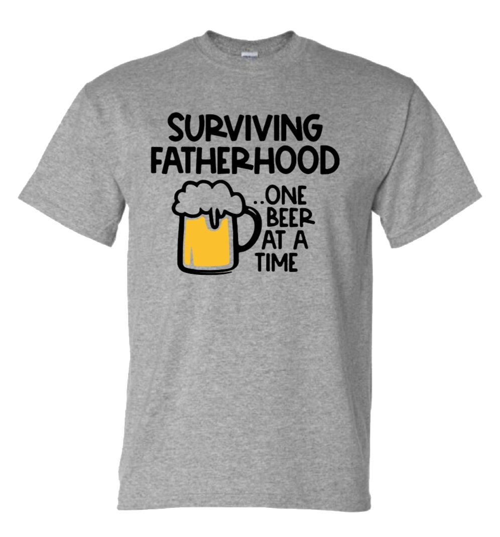 Surviving Fatherhood One Beer at a Time T-Shirt