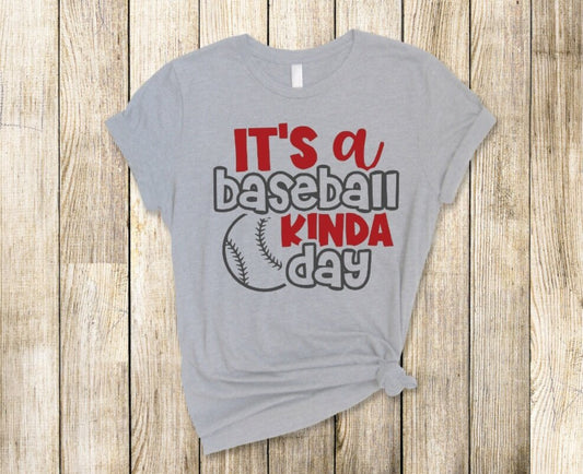 It's A Baseball Kinda Day T-Shirt