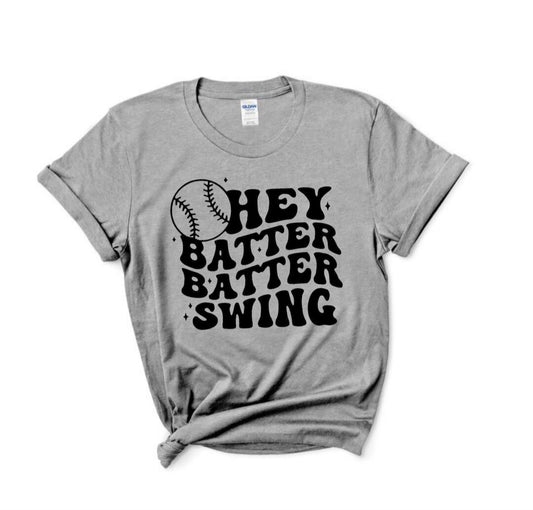 Hey Batter Batter Swing T-Shirt