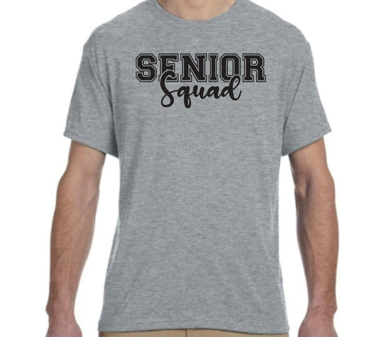 Senior Squad T-Shirt (Choose your colors)